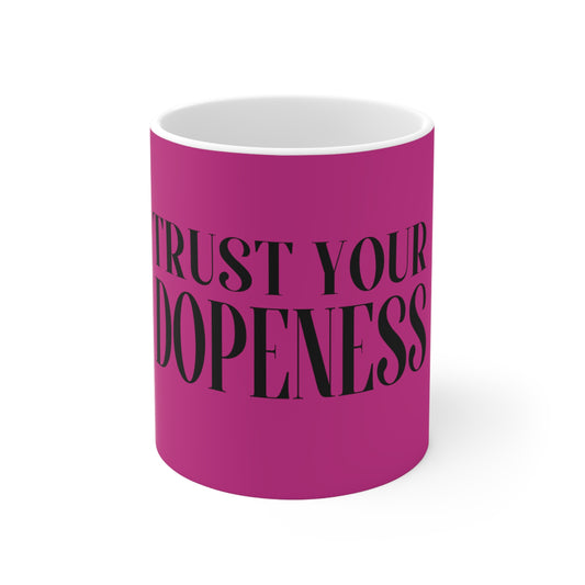 Dopeness Ceramic Mug 11oz