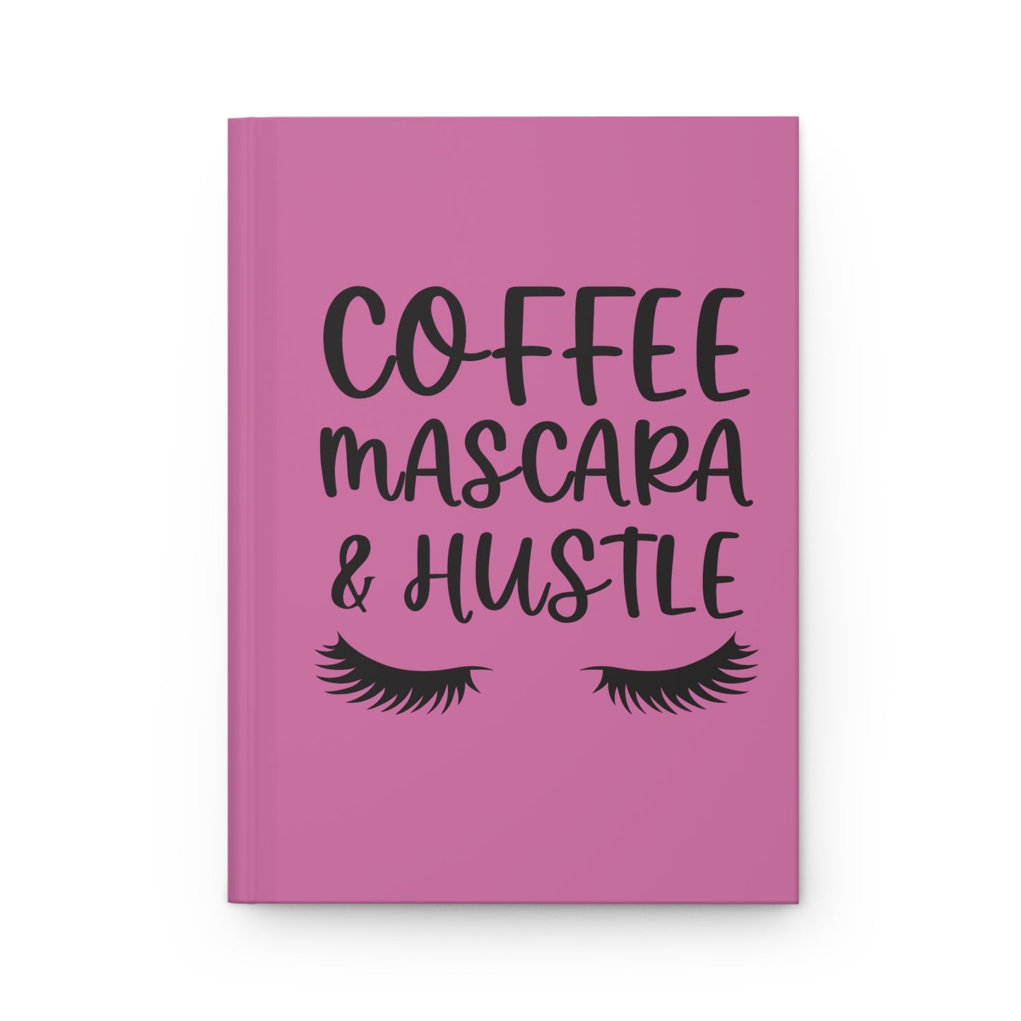 Mascara and Hustle Journal